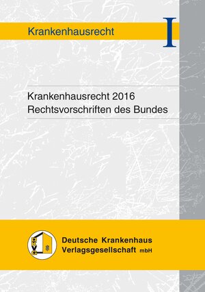 Buchcover Krankenhausrecht 2016  | EAN 9783945251546 | ISBN 3-945251-54-0 | ISBN 978-3-945251-54-6