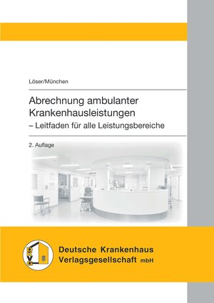 Buchcover Abrechnung ambulanter Krankenhausleistungen | Löser | EAN 9783945251850 | ISBN 3-945251-85-0 | ISBN 978-3-945251-85-0