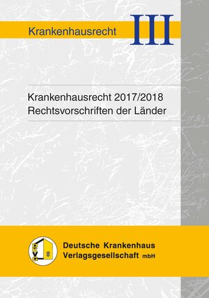 Buchcover Krankenhausrecht 2017/2018  | EAN 9783945251997 | ISBN 3-945251-99-0 | ISBN 978-3-945251-99-7