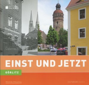 Buchcover Einst und Jetzt - Görlitz (11) | Josephine Brückner | EAN 9783945256725 | ISBN 3-945256-72-0 | ISBN 978-3-945256-72-5