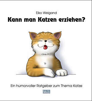 Buchcover Kann man Katzen erziehen? | Eiko Weigand | EAN 9783945258071 | ISBN 3-945258-07-3 | ISBN 978-3-945258-07-1