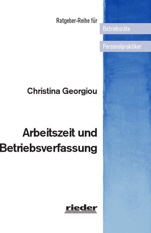 Buchcover Arbeitszeit und Betriebsverfassung | Christina Georgiou | EAN 9783945260951 | ISBN 3-945260-95-7 | ISBN 978-3-945260-95-1