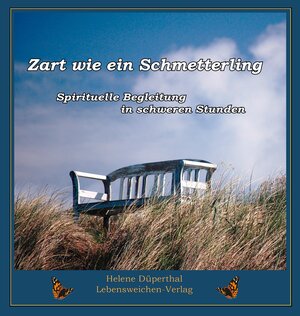 Buchcover Zart wie ein Schmetterling | Helene Düperthal | EAN 9783945262009 | ISBN 3-945262-00-3 | ISBN 978-3-945262-00-9