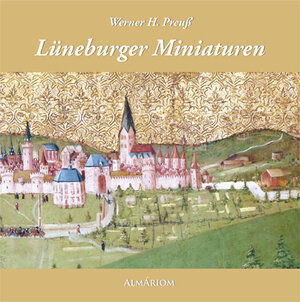 Buchcover Lüneburger Miniaturen | Werner H. Dr. Preuß | EAN 9783945264003 | ISBN 3-945264-00-6 | ISBN 978-3-945264-00-3