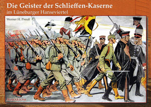 Buchcover Die Geister der Schlieffen-Kaserne | Werner H. Preuß | EAN 9783945264096 | ISBN 3-945264-09-X | ISBN 978-3-945264-09-6