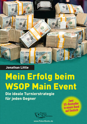Buchcover Mein Erfolg beim WSOP Main Event | Little Jonathan | EAN 9783945269060 | ISBN 3-945269-06-7 | ISBN 978-3-945269-06-0