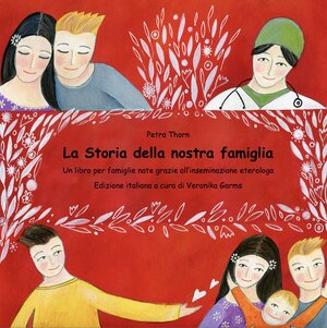 Buchcover La storia della nostra famiglia. | Petra Thorn | EAN 9783945275443 | ISBN 3-945275-44-X | ISBN 978-3-945275-44-3