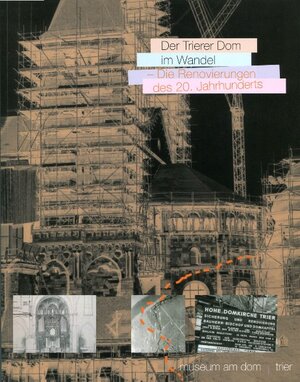 Buchcover Der Trierer Dom im Wandel - Die Renovierungen des 20. Jahrhunderts | Jörg Schmitz | EAN 9783945277010 | ISBN 3-945277-01-9 | ISBN 978-3-945277-01-0