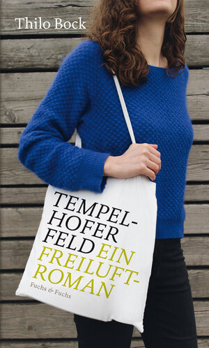 Buchcover Tempelhofer Feld | Thilo Bock | EAN 9783945279991 | ISBN 3-945279-99-2 | ISBN 978-3-945279-99-1