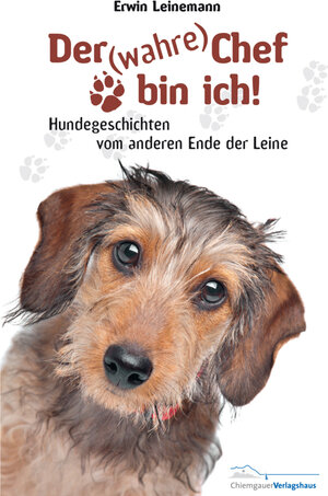 Buchcover Der wahre Chef bin ich! | Erwin Leinemann | EAN 9783945292044 | ISBN 3-945292-04-2 | ISBN 978-3-945292-04-4