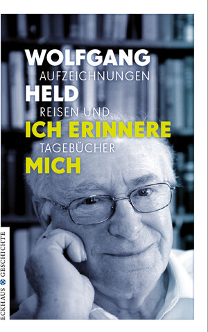 Buchcover Ich erinnere mich. | Wolfgang Held | EAN 9783945294000 | ISBN 3-945294-00-2 | ISBN 978-3-945294-00-0