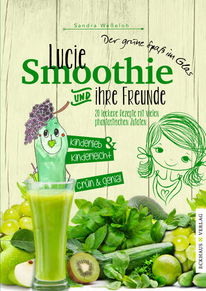 Buchcover Lucie Smoothie und ihre Freunde | Sandra Weßeloh | EAN 9783945294383 | ISBN 3-945294-38-X | ISBN 978-3-945294-38-3