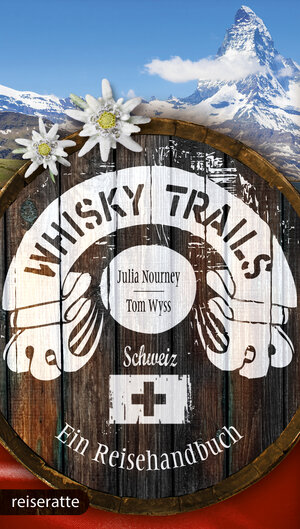 Buchcover Whisky Trails Schweiz | Julia Nourney | EAN 9783945309087 | ISBN 3-945309-08-5 | ISBN 978-3-945309-08-7