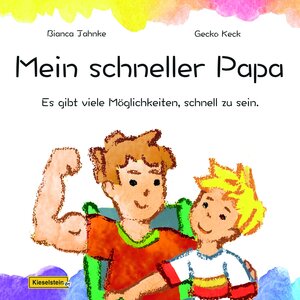 Buchcover Mein schneller Papa | Bianca Jahnke | EAN 9783945313015 | ISBN 3-945313-01-5 | ISBN 978-3-945313-01-5