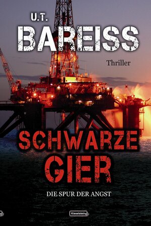 Buchcover Schwarze Gier - Die Spur der Angst | U. T. Bareiss | EAN 9783945313411 | ISBN 3-945313-41-4 | ISBN 978-3-945313-41-1