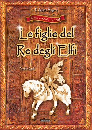 Buchcover Le figlie del Re degli Elfi | Gecko Keck | EAN 9783945313855 | ISBN 3-945313-85-6 | ISBN 978-3-945313-85-5