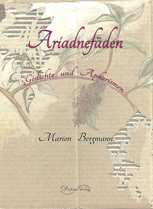 Buchcover Ariadnefäden | Marion Bergmann | EAN 9783945315163 | ISBN 3-945315-16-6 | ISBN 978-3-945315-16-3