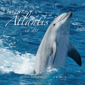 Buchcover entdecke Atlantis in dir | Stetzuhn Andrea | EAN 9783945318041 | ISBN 3-945318-04-1 | ISBN 978-3-945318-04-1