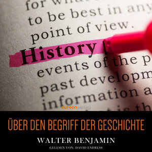 Buchcover Über den Begriff der Geschichte | Walter Benjamin | EAN 9783945324349 | ISBN 3-945324-34-3 | ISBN 978-3-945324-34-9