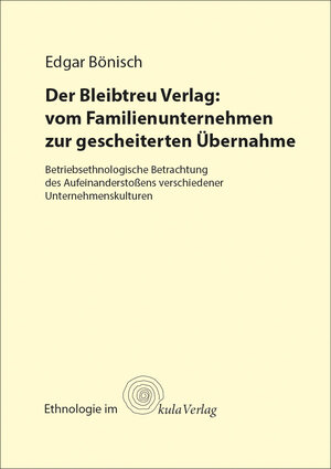 Buchcover Der Bleibtreu Verlag: vom Familienunternehmen zur gescheiterten Übernahme | Edgar Bönisch | EAN 9783945340004 | ISBN 3-945340-00-4 | ISBN 978-3-945340-00-4