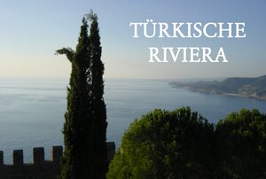 Buchcover Bildband Türkische Riviera  | EAN 9783945342442 | ISBN 3-945342-44-9 | ISBN 978-3-945342-44-2