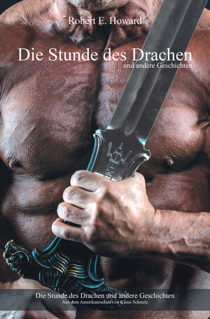 Buchcover Die Stunde des Drachen und andere Geschichten | Robert E. Howard | EAN 9783945353066 | ISBN 3-945353-06-8 | ISBN 978-3-945353-06-6