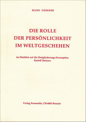 Buchcover Die Rolle der Persönlichkeit im Weltgeschehen | Hans Gessner | EAN 9783945357484 | ISBN 3-945357-48-9 | ISBN 978-3-945357-48-4