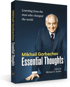 Buchcover Essential Thoughts | Mikhail Gorbachev | EAN 9783945361023 | ISBN 3-945361-02-8 | ISBN 978-3-945361-02-3
