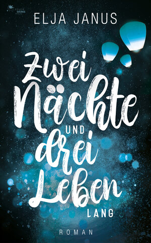 Buchcover Zwei Nächte und drei Leben lang | Elja Janus | EAN 9783945362693 | ISBN 3-945362-69-5 | ISBN 978-3-945362-69-3