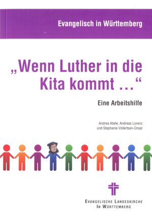 Buchcover "Wenn Luther in die Kita kommt ..." | Andrea Abele | EAN 9783945369364 | ISBN 3-945369-36-3 | ISBN 978-3-945369-36-4