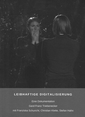 Buchcover Leibhaftige Digitalisierung | Gerd Franz Triebenecker | EAN 9783945377727 | ISBN 3-945377-72-2 | ISBN 978-3-945377-72-7