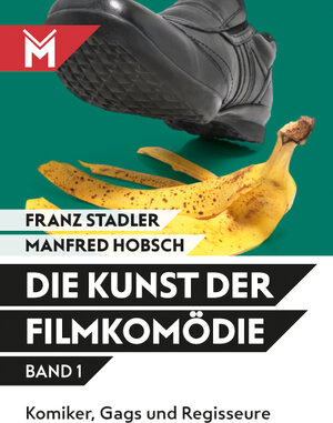 Buchcover Die Kunst der Filmkomödie | Franz Stadler | EAN 9783945378175 | ISBN 3-945378-17-6 | ISBN 978-3-945378-17-5