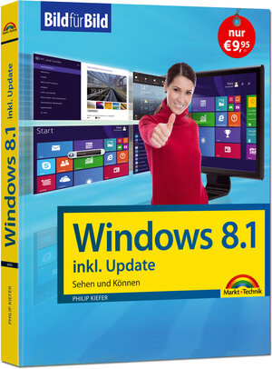 Buchcover Windows 8.1 inkl. Update - Bild für Bild erklärt | Philip Kiefer | EAN 9783945384008 | ISBN 3-945384-00-1 | ISBN 978-3-945384-00-8
