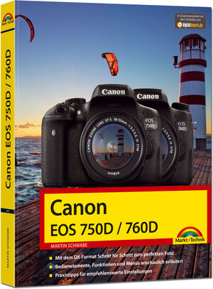 Buchcover Canon EOS 750/760D - Das Handbuch | Martin Schwabe | EAN 9783945384558 | ISBN 3-945384-55-9 | ISBN 978-3-945384-55-8