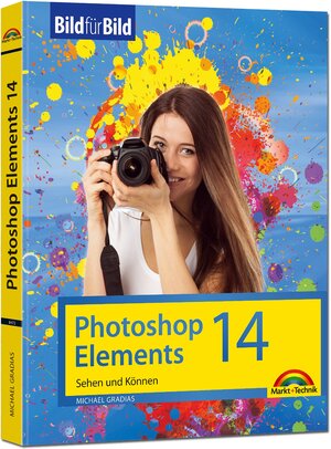 Buchcover Photoshop Elements 14 - Bild für Bild erklärt | Michael Gradias | EAN 9783945384725 | ISBN 3-945384-72-9 | ISBN 978-3-945384-72-5