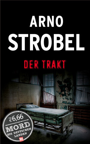 Buchcover Der Trakt | Arno Strobel | EAN 9783945386392 | ISBN 3-945386-39-X | ISBN 978-3-945386-39-2