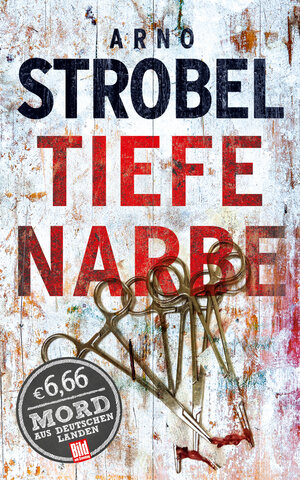 Buchcover Tiefe Narbe | Arno Strobel | EAN 9783945386668 | ISBN 3-945386-66-7 | ISBN 978-3-945386-66-8