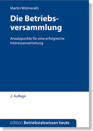 Buchcover Die Betriebsversammlung | Martin Wolmerath | EAN 9783945394236 | ISBN 3-945394-23-6 | ISBN 978-3-945394-23-6