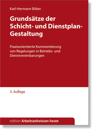 Buchcover Grundsätze der Schicht- und Dienstplan-Gestaltung | Karl-Hermann Böker | EAN 9783945394250 | ISBN 3-945394-25-2 | ISBN 978-3-945394-25-0