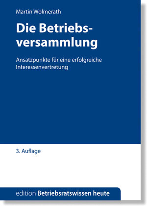 Buchcover Die Betriebsversammlung | Martin Wolmerath | EAN 9783945394267 | ISBN 3-945394-26-0 | ISBN 978-3-945394-26-7
