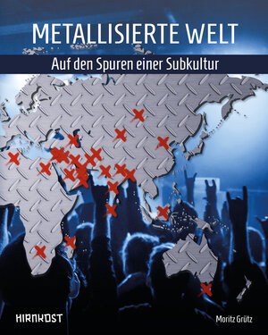 Buchcover Metallisierte Welt - auf den Spuren einer Subkultur | Moritz Grütz | EAN 9783945398715 | ISBN 3-945398-71-1 | ISBN 978-3-945398-71-5
