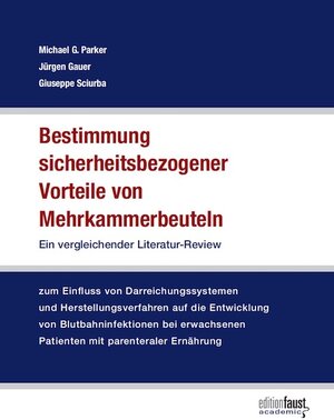 Buchcover Bestimmung sicherheitsbezogener Vorteile von Mehrkammerbeuteln | Jürgen Gauer | EAN 9783945400531 | ISBN 3-945400-53-8 | ISBN 978-3-945400-53-1