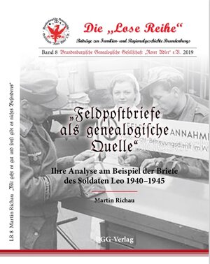Buchcover Feldpostbriefe als genealogische Quelle | Martin Richau | EAN 9783945402146 | ISBN 3-945402-14-X | ISBN 978-3-945402-14-6