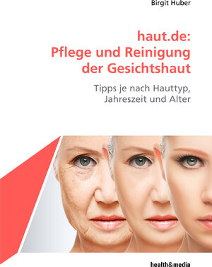 Buchcover haut.de: Pflege und Reinigung der Gesichtshaut | Birgit Huber | EAN 9783945409114 | ISBN 3-945409-11-X | ISBN 978-3-945409-11-4