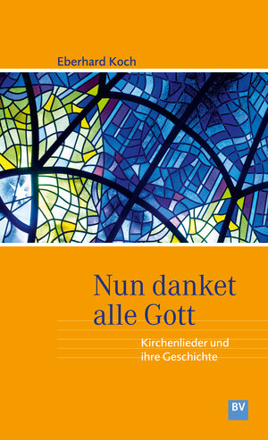 Buchcover Nun danket alle Gott | Eberhard Koch | EAN 9783945410080 | ISBN 3-945410-08-8 | ISBN 978-3-945410-08-0