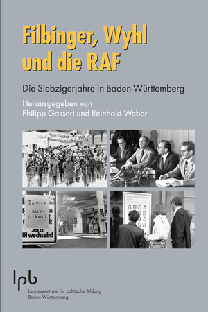 Buchcover Filbinger, Wyhl und die RAF | Philipp Gassert | EAN 9783945414088 | ISBN 3-945414-08-3 | ISBN 978-3-945414-08-8