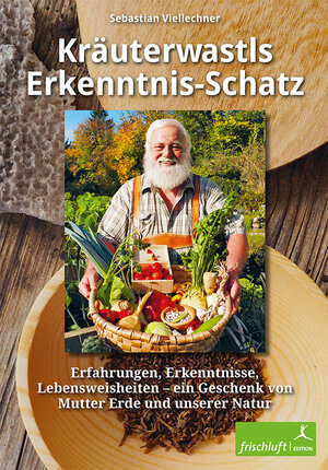 Buchcover Kräuterwastls Erkenntnis-Schatz | Sebastian Viellechner | EAN 9783945419045 | ISBN 3-945419-04-2 | ISBN 978-3-945419-04-5