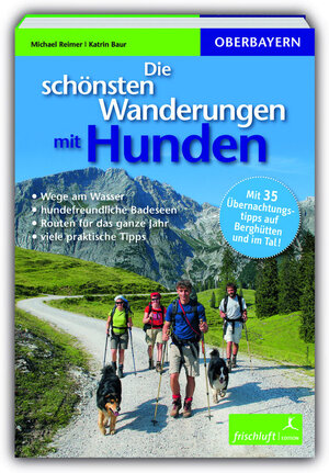 Buchcover Die schönsten Wanderungen mit Hunden | Michael Reimer | EAN 9783945419052 | ISBN 3-945419-05-0 | ISBN 978-3-945419-05-2
