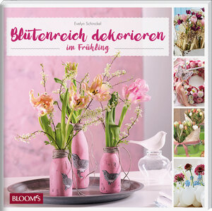 Buchcover Blütenreich dekorieren im Frühling | Evelyn Schinckel | EAN 9783945429112 | ISBN 3-945429-11-0 | ISBN 978-3-945429-11-2