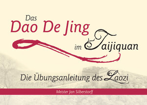 Buchcover Das Dao De Jing im Taijiquan | Jan Silberstorff | EAN 9783945430156 | ISBN 3-945430-15-1 | ISBN 978-3-945430-15-6